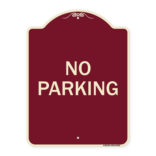 Designer Series Sign-No Parking, Burgundy Heavy-Gauge Aluminum Sign, 24" x 18", BU-1824-23630